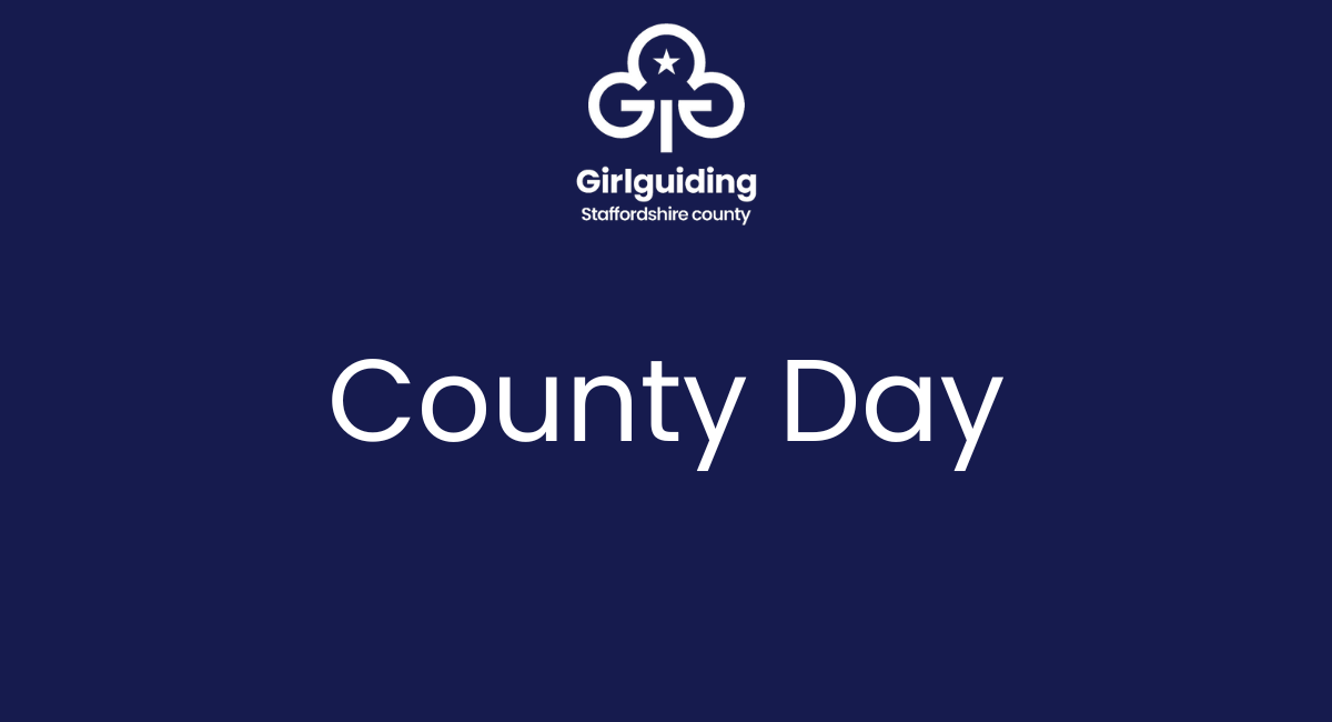 County day – Girlguiding Staffordshire – open to all!