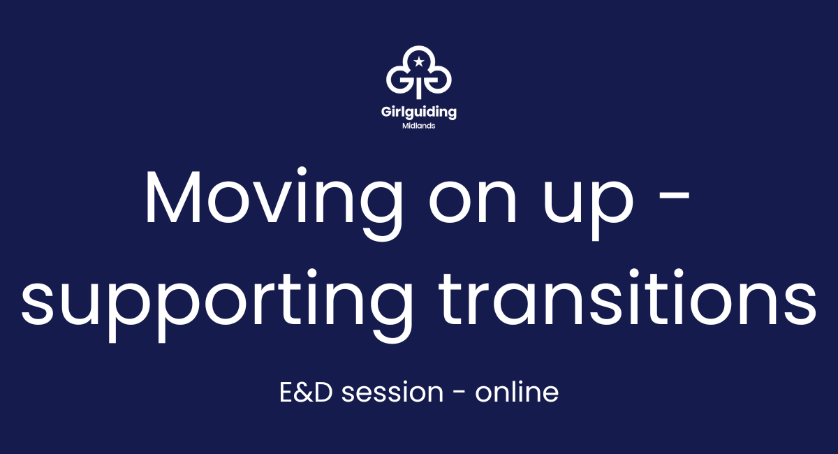 Moving on up – supporting transitions